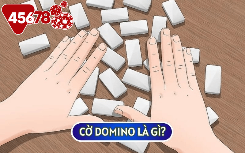 CỜ DOMINO là tựa game giải trí quen thuộc trên toàn thế giới